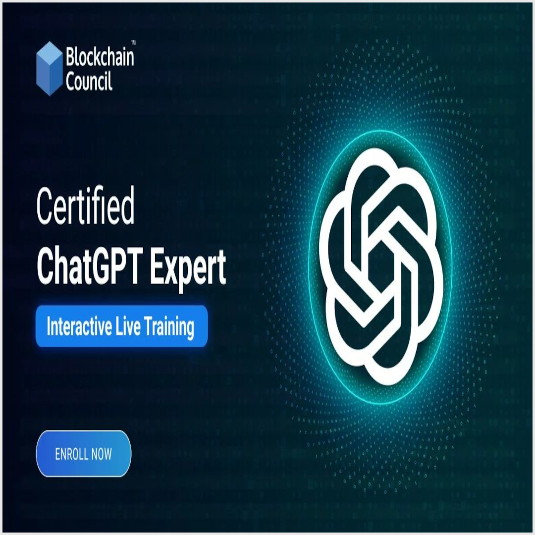 Blockchain Council Certified ChatGPT Expert Interactive Live Training